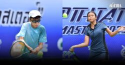 แพรวา- อนันดา คว้าชัยเข้ารอบก่อนรองฯ PTT ลอนเทนนิสพัฒนาฝีมือ มาสเตอร์